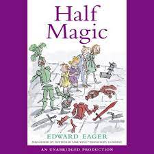 When she finds a lens to a pair of eyeglasses taped to the baseboard of her room in the old victorian home her family has just moved into, she is pulled through time to 1935, where the orphaned molly relies on the dubious kindness of. Amazon Com Half Magic Audible Audio Edition Edward Eager Words Take Wing Tm Repertory Company Listening Library Audible Audiobooks