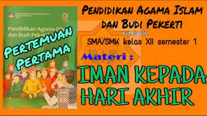 Semoga bermanfaat buat kita semua terutama buat bapak/ibu guru dan peserta didik. Iman Kepada Hari Akhir Materi Pai Sma Smk Kelas Xii Semester 1 Sesuai Kurikulum 2013 Pertemuan Ke1 Youtube