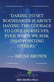 Do You Give Too Much Johanna Lynn Boundaries Quotes Brene Brown Quotes Inspirational Quotes