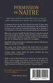 12 la hantise de la naissance, en nous transportant avant notre passé, nous fait perdre le goût de l'avenir, du présent et du passé même. Permission De Naitre Dans Son Couple En Crise Pauline A Le Mal De Mere Grossesse Mal Vecue Qui A Dit Adultere French Edition Remmil Thalia 9798618392921 Amazon Com Books