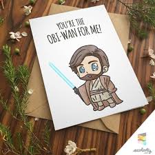 Obi Wan Card Star Wars Pun Love Boyfriend Girlfriend By Ecolorty Birthday Present Diy Star Wars Valentines Birthday Cards For Girlfriend