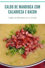 Caldo De Mandioca Da Ana Maria Braga Caldo De Mandioca Com Calabresa E Bacon Receitas Receitas Com Mandioca Sopas Receitas