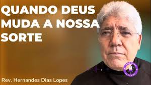 QUANDO DEUS MUDA A NOSSA SORTE