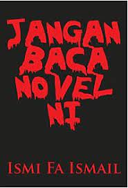 Akhir adalah sebuah novel hasil penulisan ismi fa ini adalah kesinambungan daripada novel jangan baca novel ni dan tiada tajuk.akhir merupakan buku terakhir dari trilogi jangan. Jangan Baca Novel Ni Wikipedia Bahasa Melayu Ensiklopedia Bebas