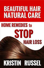 Hair care tips for healthy locks 6. Beautiful Hair Natural Care Home Remedies To Stop Hair Loss Kindle Edition By Russel Kristin Health Fitness Dieting Kindle Ebooks Amazon Com