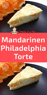 Danach den frischkäse mit zucker verrühren. Mandarinen Philadelphia Torte Kuchen Rezepte Einfach Kuchen Und Torten Philadelphia Torte Ohne Backen
