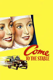 Watch Come to the Stable (1949) Full Movie Online