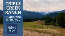 Triple Creek Ranch A Montana Hideaway - YouTube