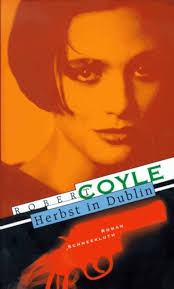 Herbst in Dublin: Roman : Coyle, Robert: Amazon.de: Bücher