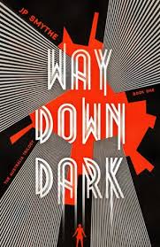 Irrespective of games, a true gamer knows how important to get one unique, classy, good guild name. Way Down Dark The Australia Trilogy 1 By J P Smythe