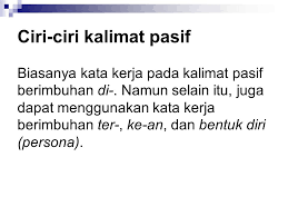 Kalimat aktif (active voice) yang akan diubah menjadi kalimat pasif (passive voice) harus mempunyai sebuah objek (object).perhatikan contoh kalimatnya penggunaan to be menyesuaikan dengan subjek dan pola kalimatnya. Kalimat Aktif Pasif Ppt Download