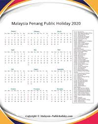 These dates may be modified as official changes are announced, so please check back regularly for updates. Penang Holiday Calendar 2020 Public Federal