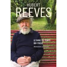 Le Banc Du Temps Qui Passe Meditations Cosmiques Meditations Cosmiques Broche Hubert Reeves Achat Livre Ou Ebook Fnac