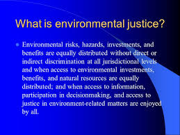 Someone's environment is all the circumstances , people, things, and events around them. Environmental Justice A Safe And Healthy Place To Live Is A Matter Of Justice Tamara Steger Phd Ceu Center For Environmental Policy And Law Ppt Download