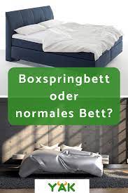 boxspringbett oder normales bett was ist besser boxspringbett bett bett mit lattenrost