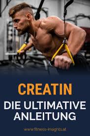 creatin einnahme die ultimative anleitung trainierte korper muskelaufbau tipps fitness tipps
