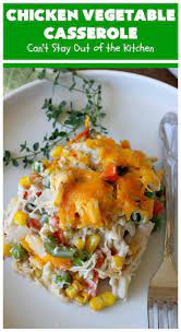 Chicken Vegetable Casserole Recipe Chicken And Vegetable Casserole Vegetable Casserole Recipes Vegetable Casserole