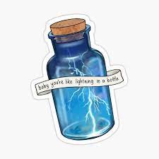 Baby You Re Like Lightning In A Bottle By Electric Love Sticker By Kenziewcreative Redbubble