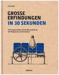 Portofrei Innerhalb Deutschlands | Große Erfindungen In 30 Sekunden. 50  Errungenschaften, Die Die Welt Veränderten. Vom Kompass Bis Zum Smartphone.  | Jetzt Bestellen