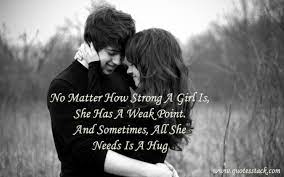 Cute Love Hug Quotes For Girls All She Need Is A Hug Quotespictures Com