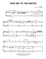 Take me to the river. Take Me To The Water By Nina Simone Nina Simone Digital Sheet Music For Download Print Hx 290808 Sheet Music Plus