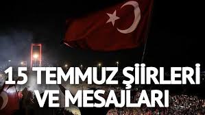 Bu yıl demokrasi ve milli birlik günü, kurban bayramı'na yakın bir döneme. 15 Temmuz Siirleri