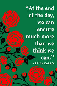 Life is the flower for which i will touch a hundred flowers and not pick one. 21 Frida Kahlo Quotes Famous Frida Kahlo Quotes