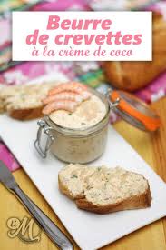 Beurre De Crevettes A La Creme De Coco Recette Creme De Coco Recette Apero Tapas Recettes De Cuisine