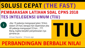 Pembahasan Latihan Soal Cpns 2018 Tiu Perbandingan Senilai Berbalik Nilai Youtube