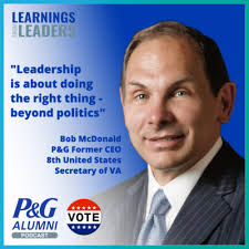 Bob McDonald : P&G former CEO & 8th US Secretary of Veterans Affairs by  Learnings from Leaders: the P&G Alumni Podcast