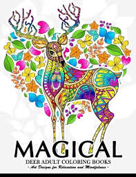 Reindeer, red deer, roe deer, mule deer, elk and moose are all types of deer. Amazon Com Magical Deer Adults Coloring Book Animal Coloring Books For Adults Relaxation And Mindfulness 9781974543434 Tiny Cactus Publishing Books