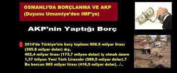 metin aydogan osmanli da borclanma ve akp duyunu umumiye den imf ye turkish forum
