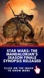 Star Wars The Mandalorian S Season Finale Synopsis Released Star Wars Mandalorian Disney Plus