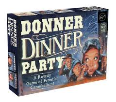 Games become the center of attention at kids' parties. Donner Dinner Party A Rowdy Game Of Frontier Cannibalism Barnes Noble At Buffalo State