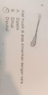 Alat Musik Di Atas Dimainkan Dengan Cara A Dipetikb Ditiupc Dipukuld Digoyange Digesek Brainly Co Id