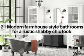 8 modern farmhouse bathroom decor ideas. 21 Modern Farmhouse Style Bathrooms For A Rustic Shabby Chic Look The Flooring Girl