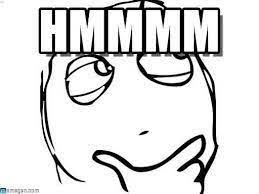 Read hmmm from the story » memes « by kthwoos ( rest ) with 838 reads. Image Result For Hmmm Meme Memes Fictional Characters Character