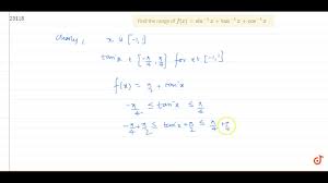 Find The Range Of F X Sin 1 X Tan 1 X Sec 1 X Youtube