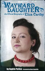 Wayward Daughter: The Official Biography of Eliza Carthy: Parkes, Sophie:  9780956642073: Amazon.com: Books