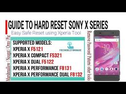 May 27, 2016 · unlocking a sony xperia x mobile is a quite simple process. How To Hard Reset Sony Xperia X Series F5121 F5321 F5122 F8131 F8132 Safely