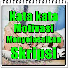 Maybe you would like to learn more about one of these? Kata Kata Motivasi Menyelesaikan Skripsi For Android Apk Download