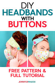 Diy Headbands With Buttons For Masks Jennifer Maker Diy Headband How To Make Headbands Diy Buttons