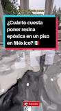Cuánto cuesta poner resina epóxica en un piso en México ...
