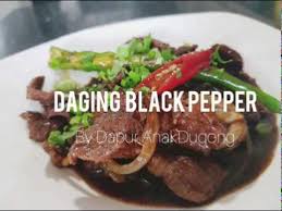 Daging masak black pepper | black pepper beef. Daging Black Pepper Daging Lada Hitam Simple By Dapuranakdugong Youtube