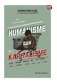 Tentang perkembangannya telah kami singgung diatas. Promo Buku Humanisme Dan Kapitalisme Laksana Kab Bantul Diva Press Group Tokopedia