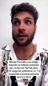 #nicolaporcella #agustinfernandez #ejercitoporcella #teamnicola #nicolitas  #onlynicola #Peru #peruanos #tiktokperu #Viral #fyp #parati #riclatorrez  #riclatorre #chollywood #farandulaperuana ...