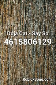 Some results of roblox id code for mood. Doja Cat Say So Roblox Id Roblox Music Codes Roblox Roblox Roblox Roblox Sound Id