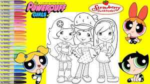 Our site to watch animes. Strawberry Shortcake Friends Makeover As Powerpuff Girls Blossom Buttercup Bubbles Coloring Book Youtube