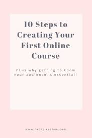 How To Create Your Online Course In 10 Essential Steps Rachelreclam Com Create Online Courses Online Course Design Online Education