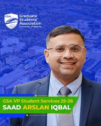 Saad Iqbal is a second-year PhD student in the Department of Human  Geography, UofA and a dedicated advocate for student well-being. Having  served one term as the Vice President of Student Services